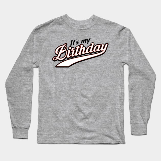 Birthday Bday Typography Gift For Birthday Celebrants Long Sleeve T-Shirt by Originals By Boggs